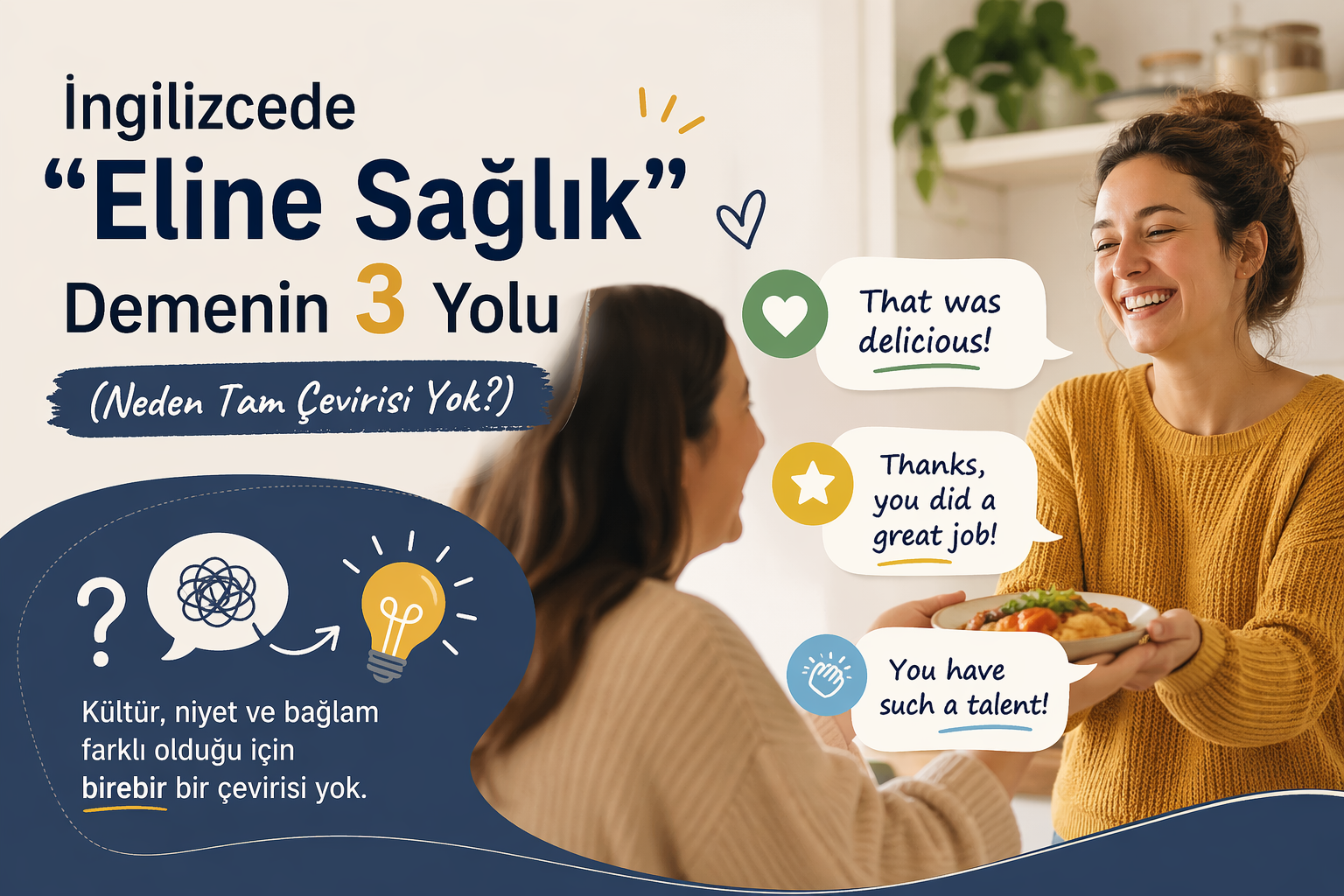 İngilizcede "Eline Sağlık" Demenin 3 Yolu (Neden Tam Çevirisi Yok?)